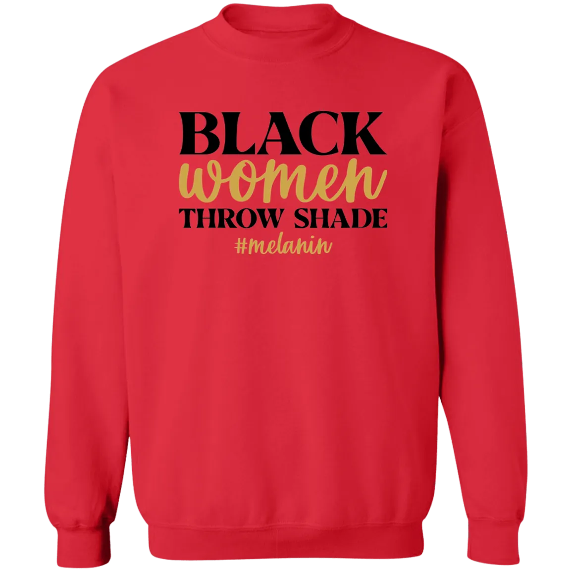 Black Women Throw Shade Crewneck Pullover Sweatshirt