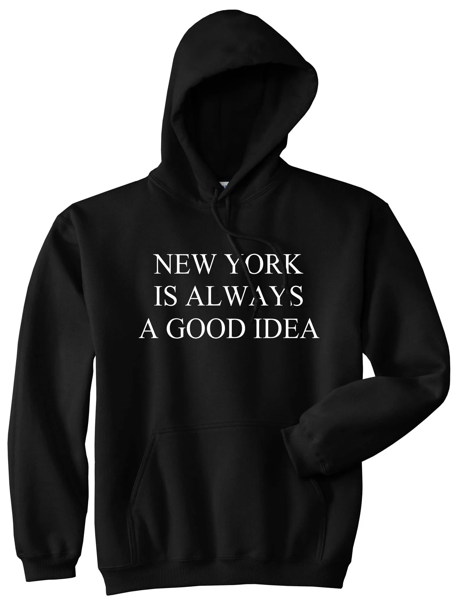 New York Is Always A Good Idea Pullover Hoodie Hoody