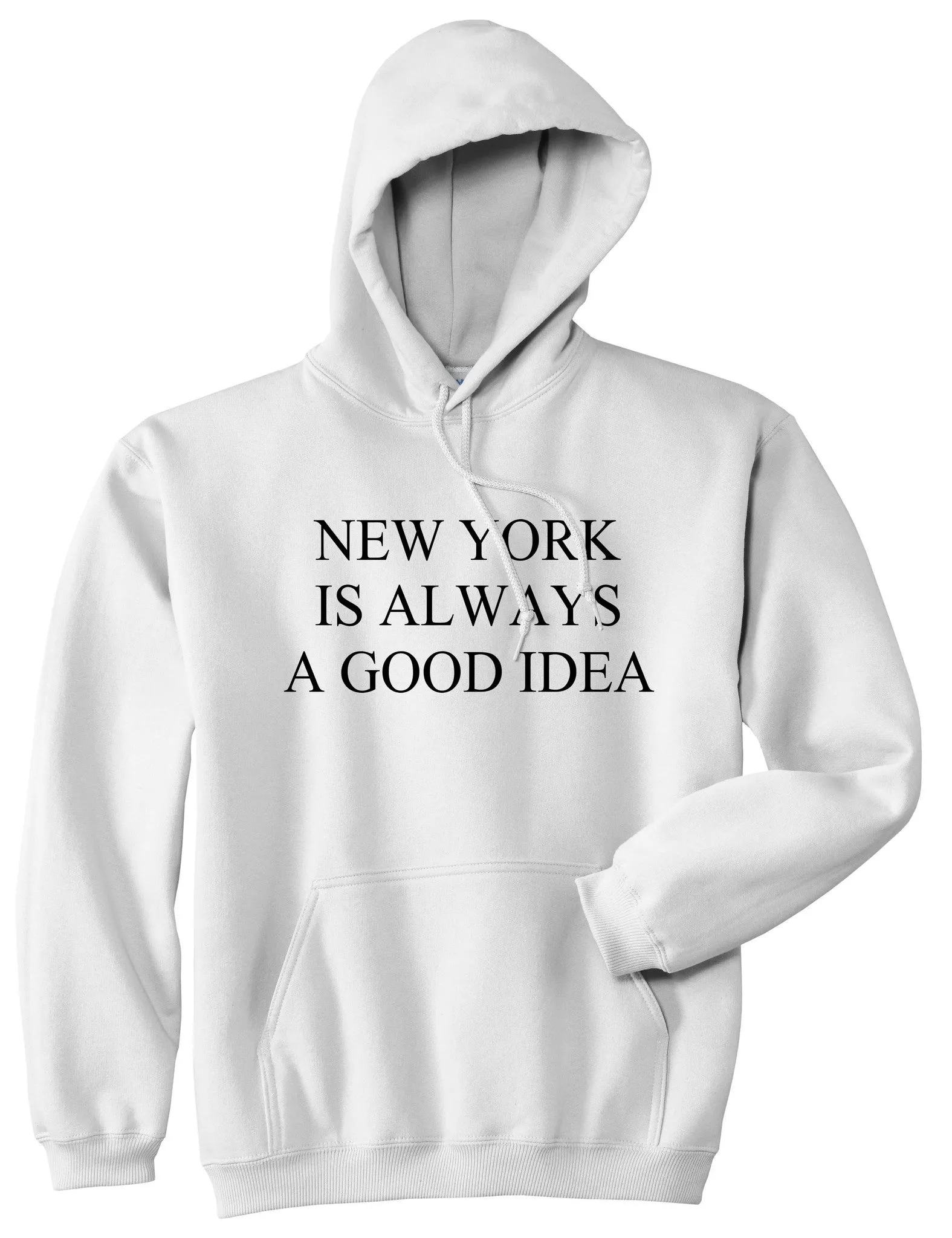 New York Is Always A Good Idea Pullover Hoodie Hoody